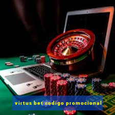 virtus bet codigo promocional